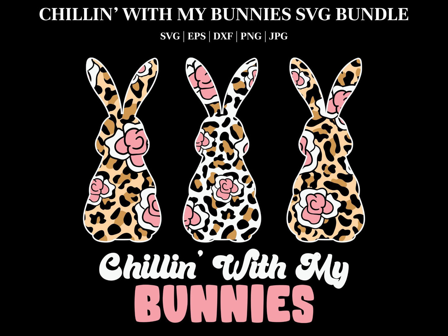 Easter Svg, Easter Bunny Svg, Bunny SVG, Chillin with my bunnies svg, Cute bunny svg, Teacher svg, Cut Files, Cricut, Silhouette Cut File